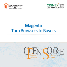 Magento - Turn Browsers to Buyers CIGNEXDatamatics_Magento-Brochure